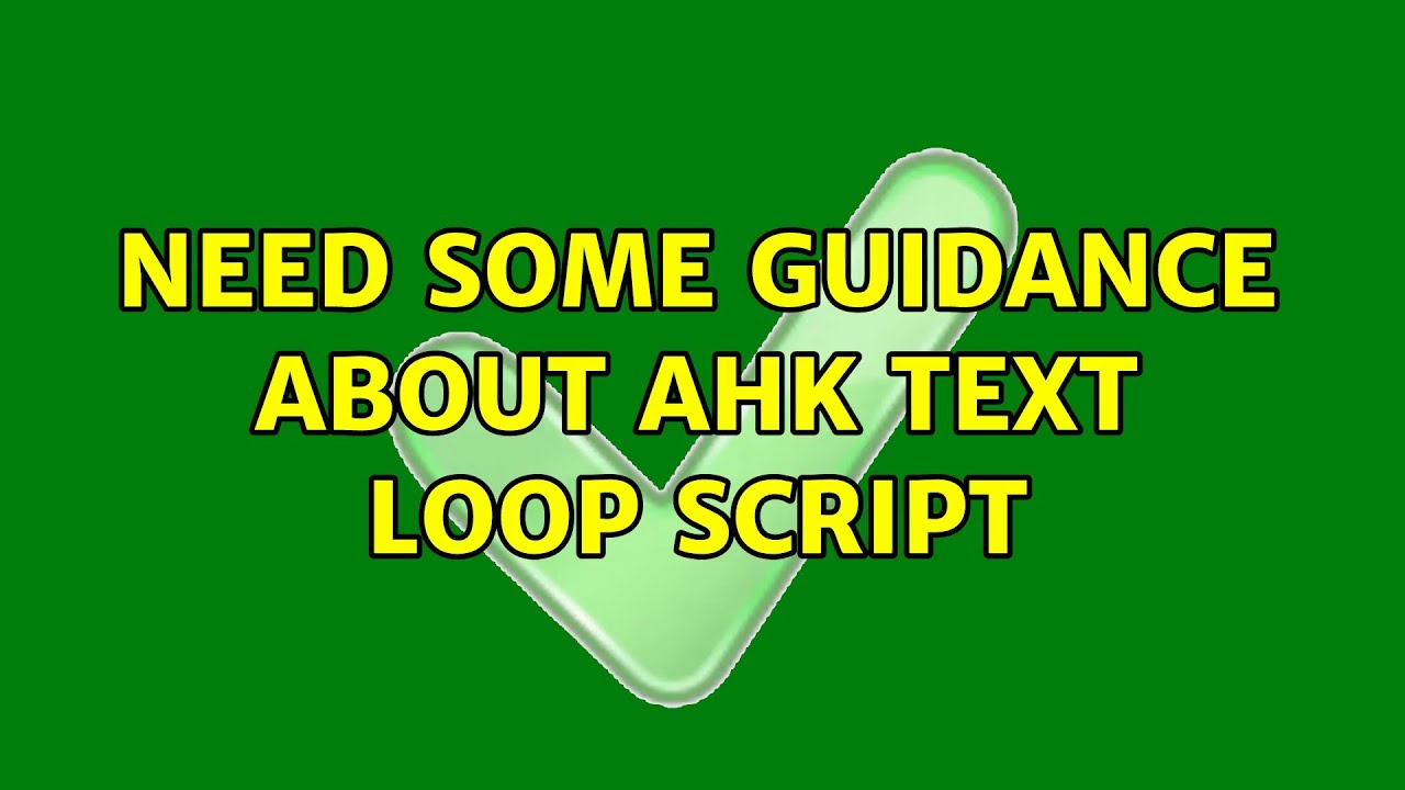 Need some guidance about AHK Text Loop Script - YouTube