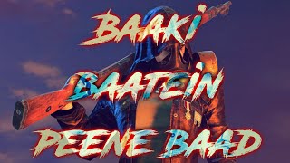 BAAKI BAATEIN PEENE BAAD🖤🍻| PUBGM MONTAGE ❤️...