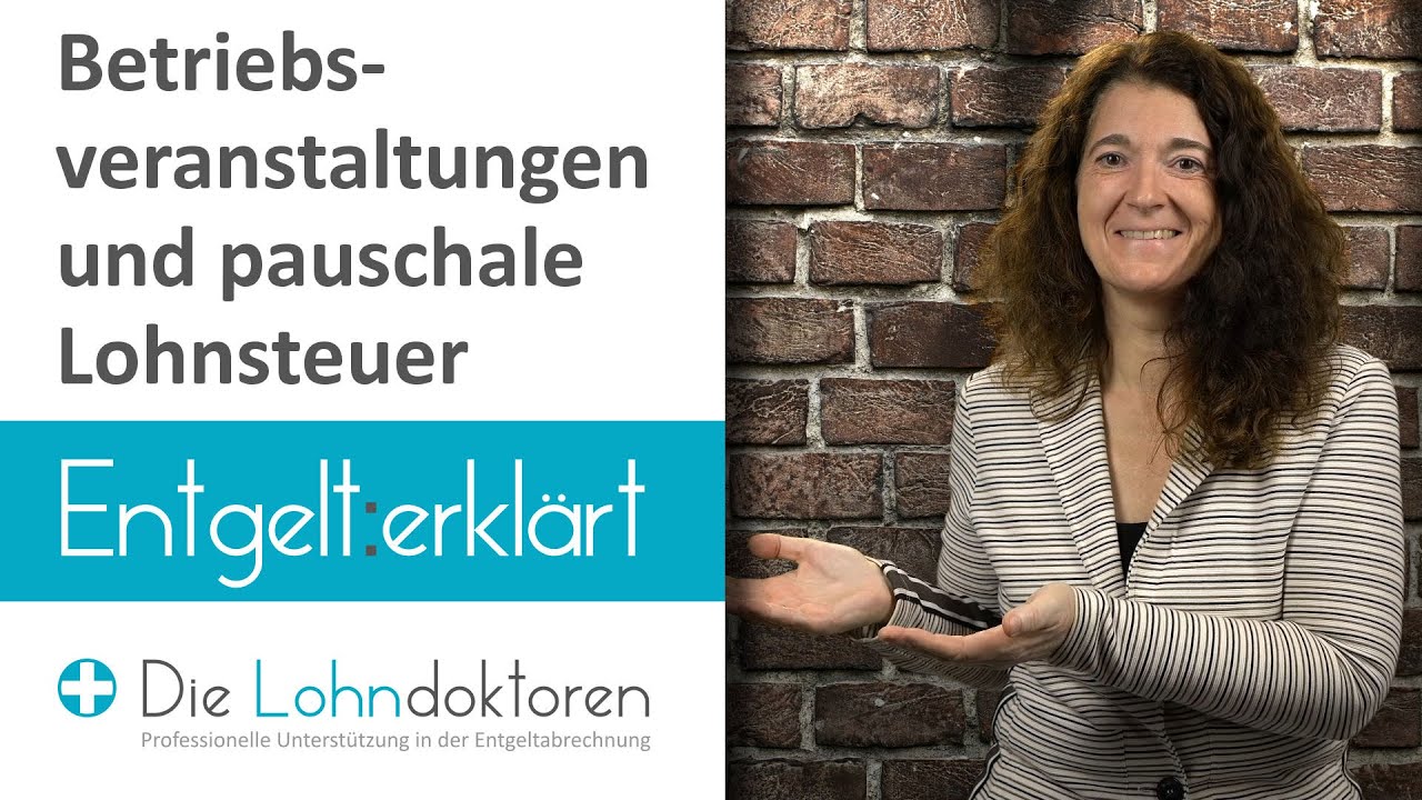 Update Entgelt erklärt: Lohnsteuerliche Behandlung von Betriebsveranstaltungen