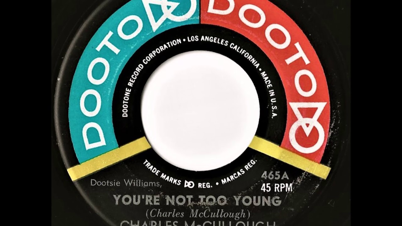 Charles McCullough and The Silks- You're Not Too Young