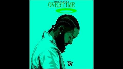Nipsey Hussle - Overtime (Remix by Svlute)#tribute