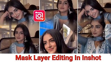 Mask Layer Editing in InShot | Inshot app se video kaise banaye l InShot App editing tutorial 