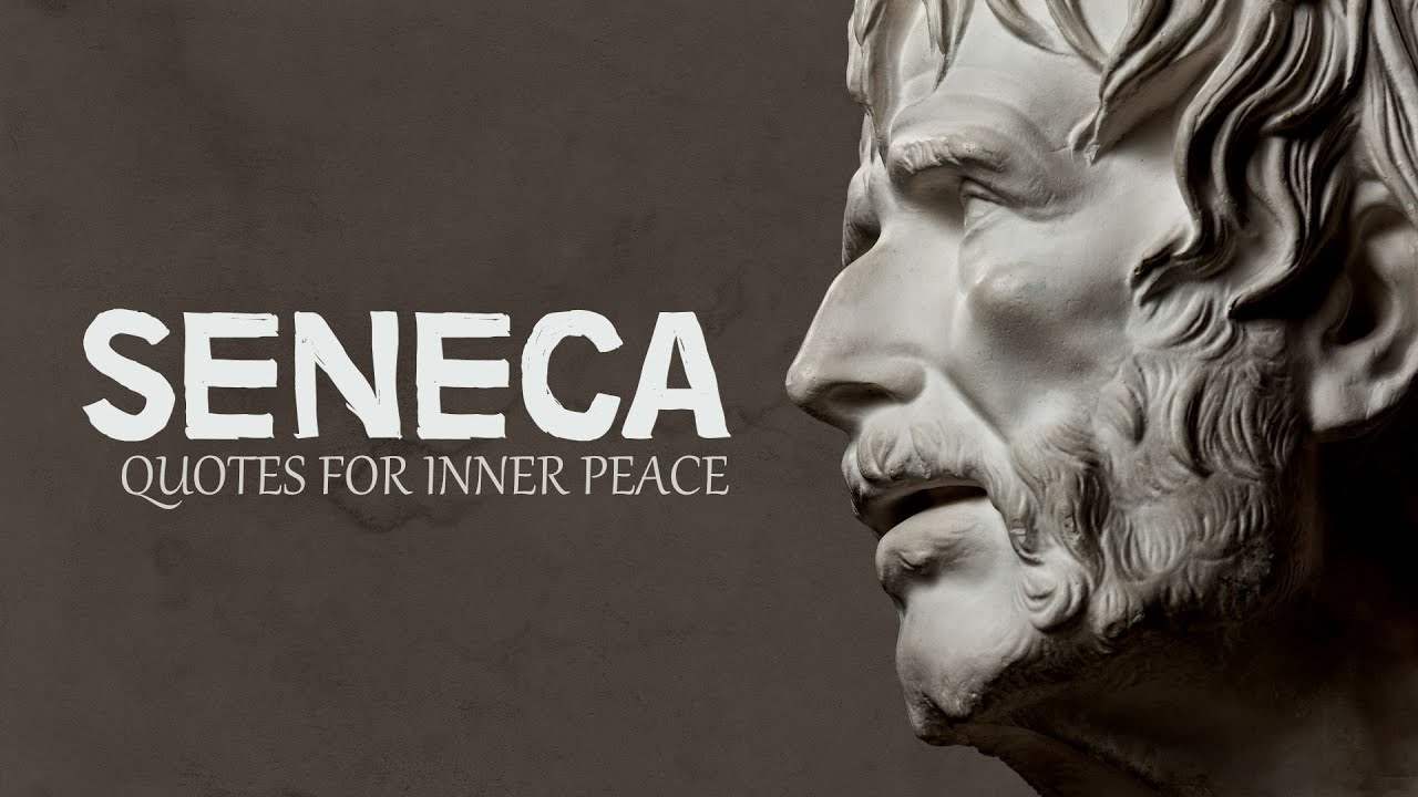 Seneca | Powerful Quotes for INNER PEACE | Stoicism - YouTube