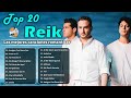 REIK - MEJORES CANCIONES - REIK - TOP20 GRANDES ÉXITOS MIX