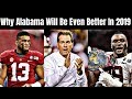 Why the Alabama Crimson Tide will be even better in 2019