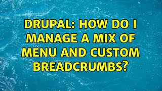 Drupal: How do I manage a mix of menu and custom breadcrumbs?