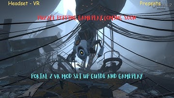 Portal 2 VR Mod - Set Up Guide Plus Gameplay (Part 1)