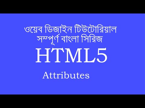 HTML Attributes | HTML Bangla Tutorial