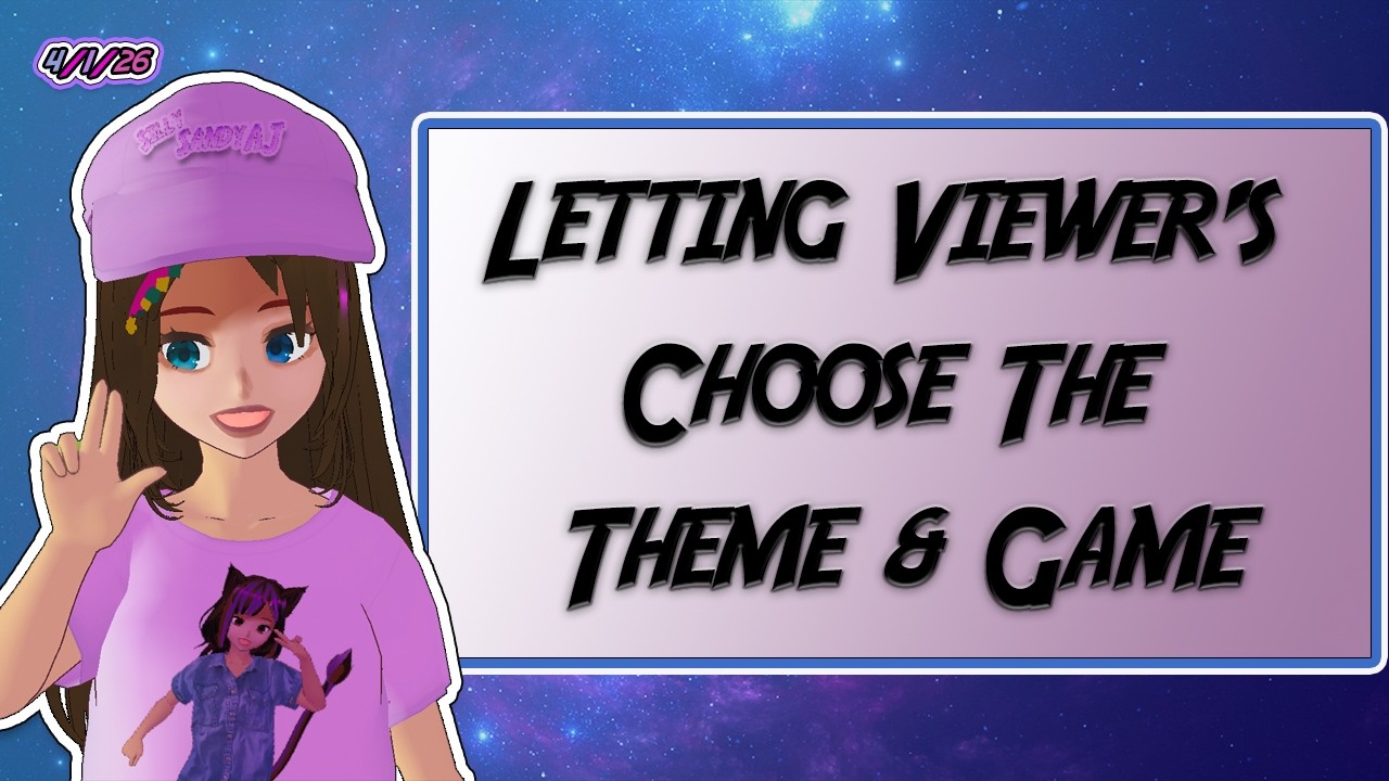 《???》The Theme/Game will be Chosen by Viewers