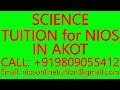 SCIENCE TUITION for NIOS IN AKOT- SECONDARY &amp; SENIOR SECONDARY- MATHEMATICS, PHYSICS, CHEMISTRY