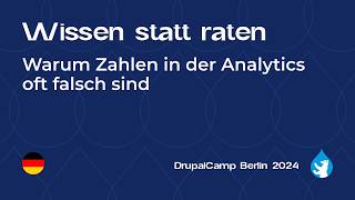 Wissen statt raten: Tracking mit Matomo Analytics - DrupalCamp Berlin 2024