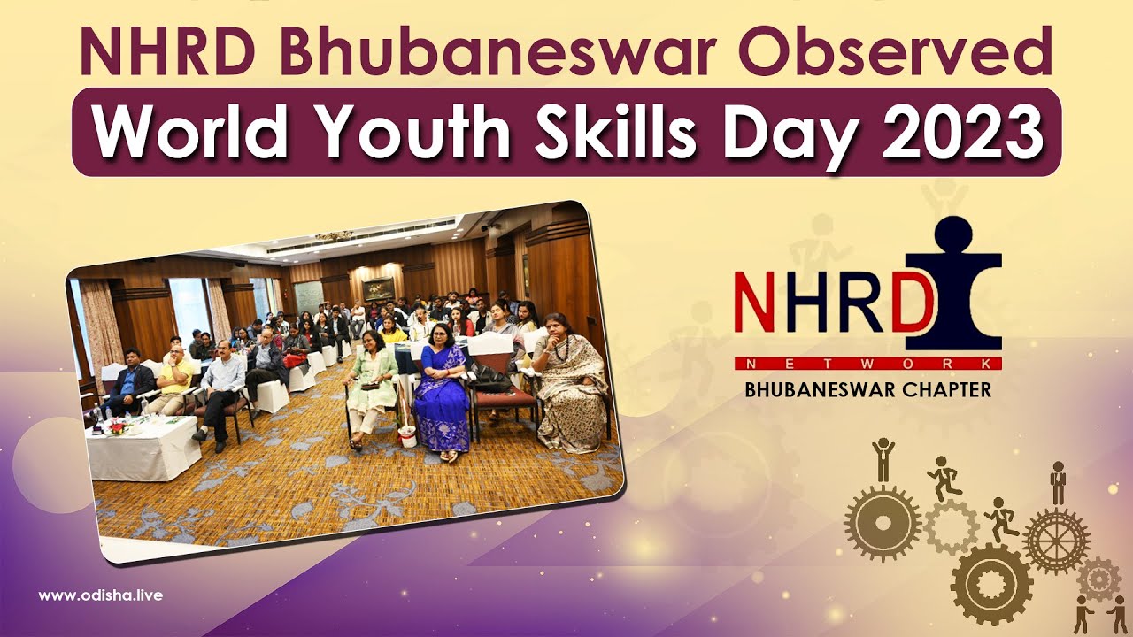 NHRD Bhubaneswar Observed World Youth Skills Day 2023 Special Report nhrd-bhubaneswar-observed-world-youth-skills-day-2023-special-report