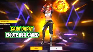 CARA MENDAPATKAN EMOTE BSK GARED DI FREE FIRE 