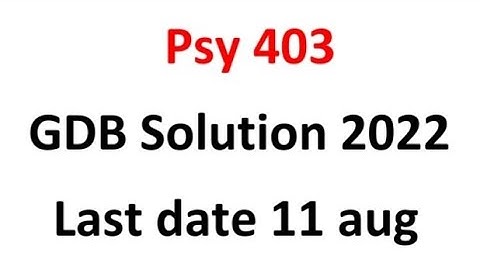 Psy403 GDB No.1 Solution / Psy 403 GDB Correct Solution Spring 2022 / GDB Correct Answer 2022