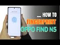 How to enable Fingerprints on OPPO FIND N5