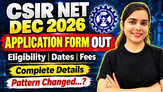 CSIR NET December 2026 Application Form Out | Pattern Changed ?Eligibility, Dates, Fees & CSIR NET December 2026 Application Form Out | Pattern Changed ?Eligibility, Dates, Fees &