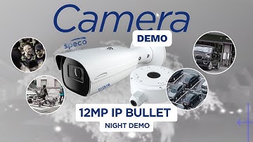 12MP IP Bullet Camera | Night Demo | Speco Technolgies