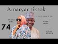 Amaryar tiktok episode 74 original alaqa labarina drama hausa