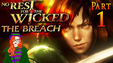 No Rest for the Wicked: The Breach (Part 1) Gameplay/First Impressions