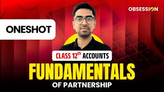 Fundamentals of Partnership 📌 | CLASS 12 - CBSE | ONESHOT | ACCOUNTS | OBSESSION | 8112601234