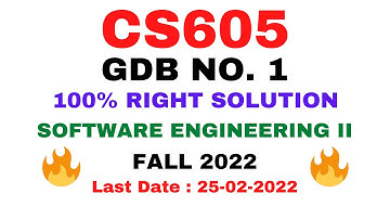 CS605 GDB NO. 1 FALL 2022 || 100% RIGHT SOLUTION || SOFTWARE ENGINEERING-II || BY VuTech