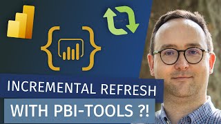 configuring incremental refresh pbi-tools (with mathias thierbach)