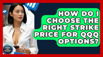 How Do I Choose The Right Strike Price For QQQ Options? - Stock and Options Playbook
