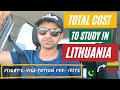 TOTAL COST TO STUDY IN LITHUANIA |  How much to consider as  Pakistani, Indian and Bangla Student |