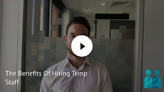The Benefits Of Hiring Temp Staff
