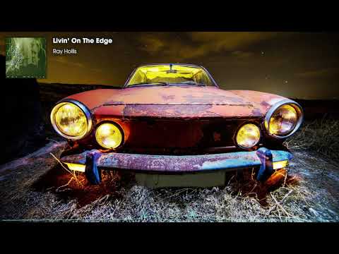 Ray Hollis - Livin' On The Edge Lyrics | Lyrics.Com
