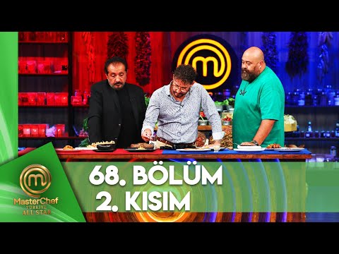 MasterChef Türkiye All Star 68. Bölüm 2. Kısım