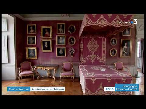 C'est votre tour - Côte-d'Or : anniversaire au château de Bussy-Rabutin