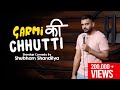 Garmi ki chhutti  stand up comedy  shubham shandilya
