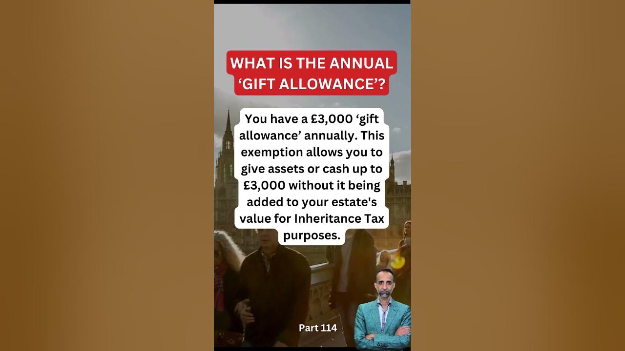 What is the annual gift allowance uktax ukproperty investmenttips