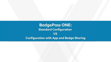 BadgePass ONE: Standard Configuration VS App and Badge Sharing Configuration