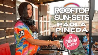 Paola Pineda | Minimal Techno Set @ La Ronda Rooftop | Sun-Sets