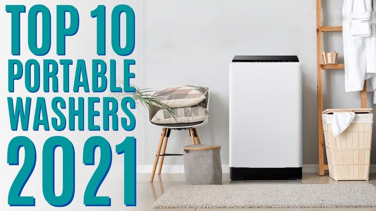 Top 10: Best Portable Washers of 2021 / Compact Washing Machine / Automatic  Laundry Washer & Dryer 