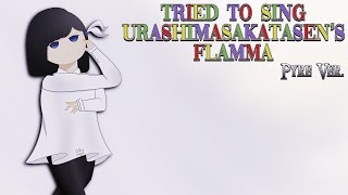 [JP] [UraShimaSakataSen] Flamma - Pyre Tried to Sing