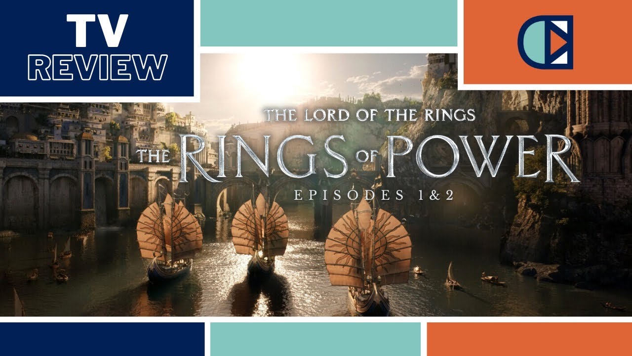 TV REVIEW: Episodes 1 and 2 of The Lord of the Rings: The Rings of