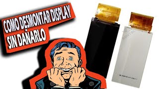 COMO RETIRAR DISPLAY DE CELULAR SIN DAÑARLO