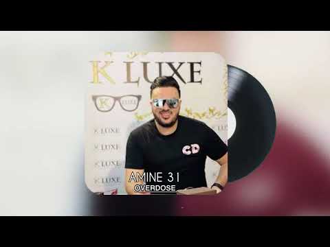Amine 31 Nti Hiya La Cause Wila Mtt Overdose بغاتلي ايبيزا ب طوا وانا قلبي نكوا Remix