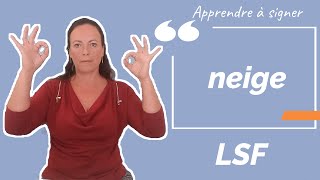 Signer NEIGE en LSF (langue des signes française). Apprendre la LSF par configuration