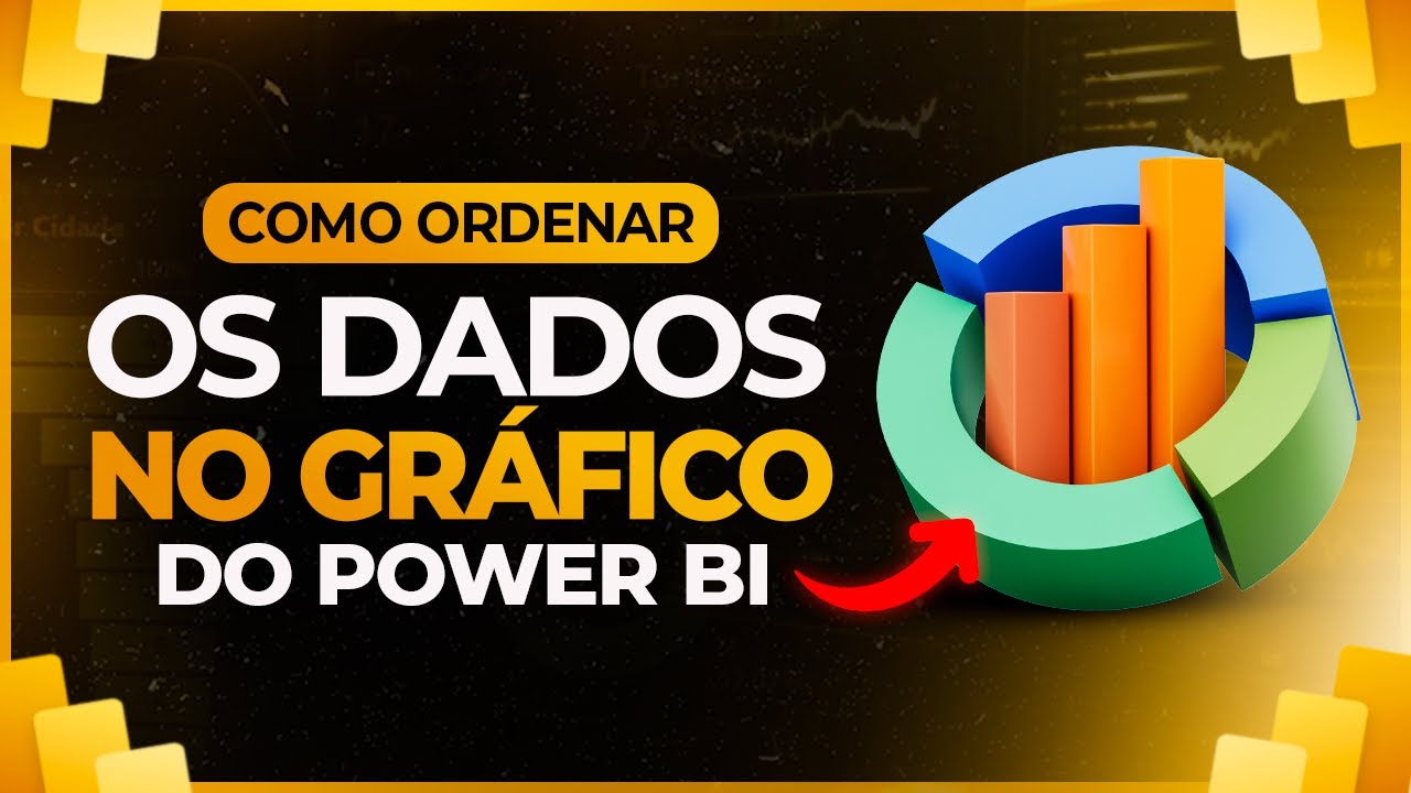 Ordenar Dados no Gráfico do Power BI