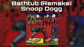 Snoop Dogg - Bathtub [Remake]