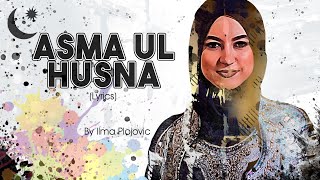 Asma Ul Husna 99 Names of Allah by Ilma Plojovic