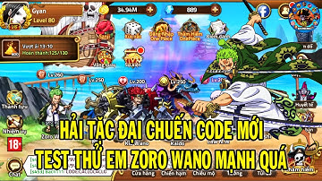 HUYỀN THOẠI HẢI TẶC CODE TUẦN MỚI NHẤT VÀ TEST HÀNG ZORO WANO | 69 GAMING