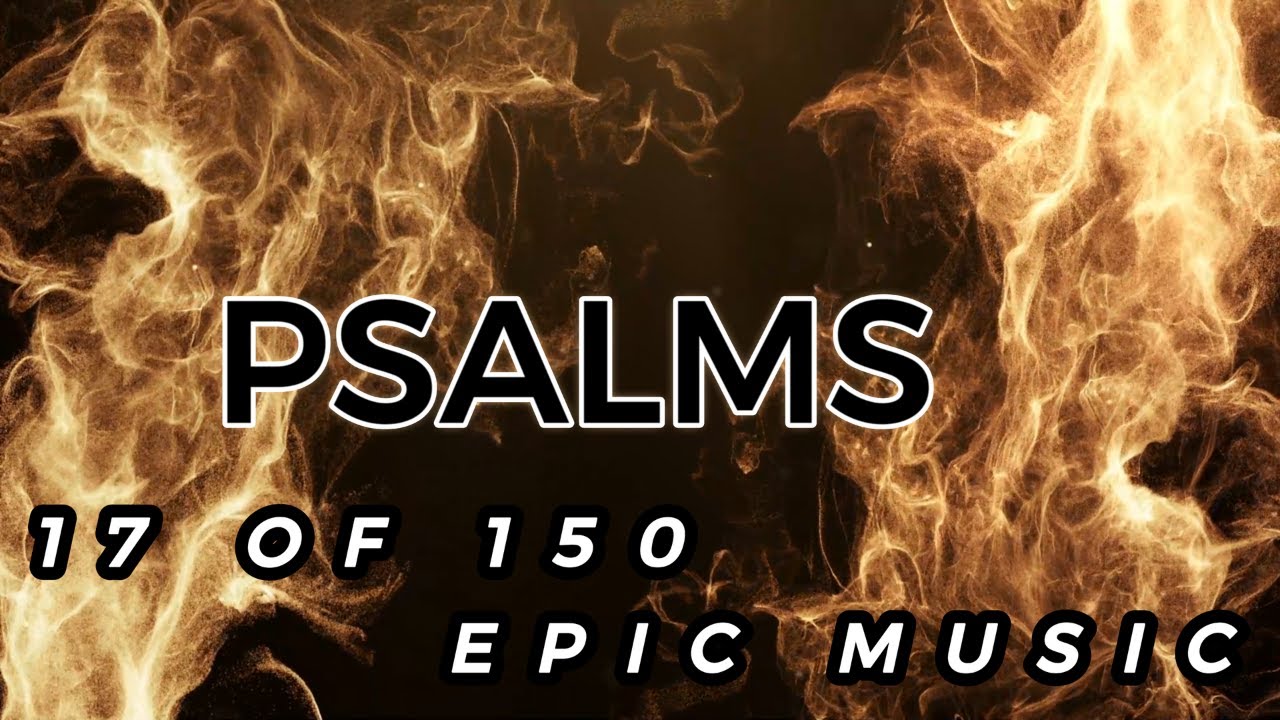 Turning Psalms Chapters 17 150 Into EPIC Music YouTube turning-psalms-chapters-17-150-into-epic-music-youtube