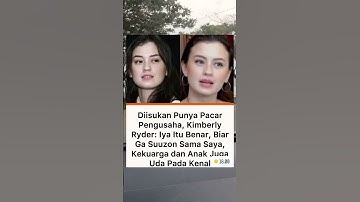 Diisukan Punya Pacar Pengusaha, Kimberly Ryder . Iya itu Benar, Biar Ga Suuzon sama saya#shorts