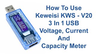 How To Use Keweisi KWS - V20 3 In 1 USB Voltage, Current And Capacity Meter