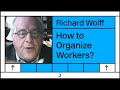 Richard Wolff Interview: How Do We Organize the Working Class?